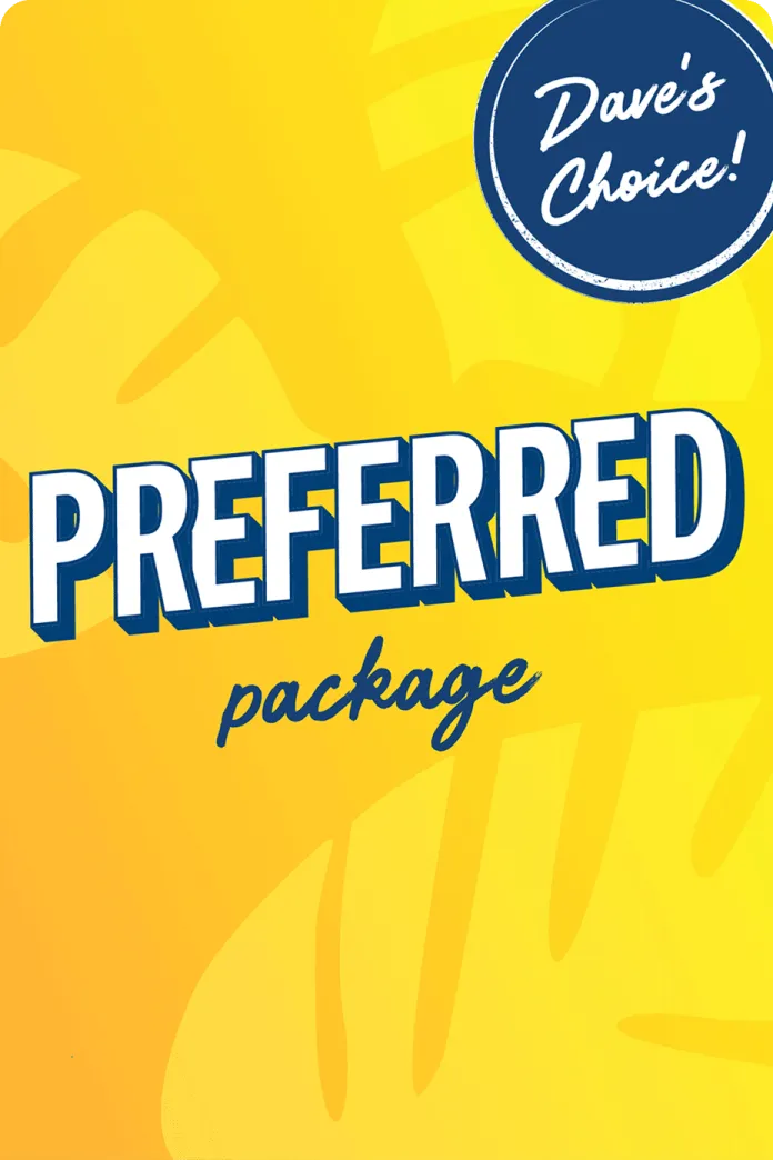 Preferred Package - Dave's Choice